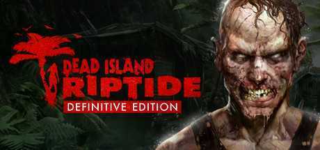 死亡岛:激流/Dead Island：Riptide