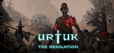 乌尔图克荒凉/Urtuk: The Desolation（v0.87.08.97）