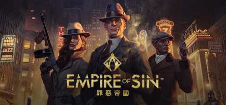 罪恶帝国/Empire of Sin（v1.03豪华高级版全DLC）