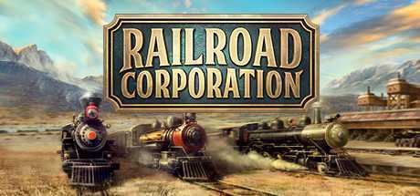 铁路公司/Railroad Corporation（更新Roadmaster Mission Pack DLC）