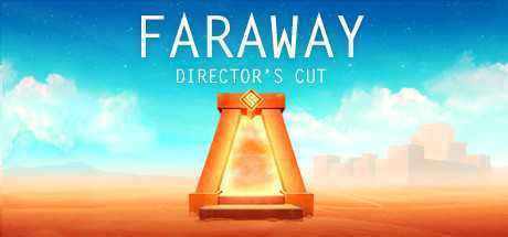 遥远：导演剪辑版/Faraway: Directors Cut