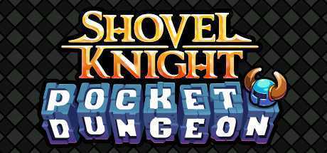 铲子骑士口袋地牢/Shovel Knight Pocket Dungeon