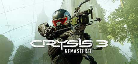 孤岛危机3：重制版/Crysis 3 Remastered（Build.9460220-光追+4K）