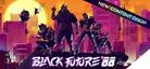 黑色未来88 Black Future ’88