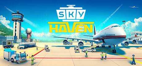 机场模拟器 Sky Haven Tycoon – Airport Simulator Build.11977714 官方中文 解压即撸【1.1G】