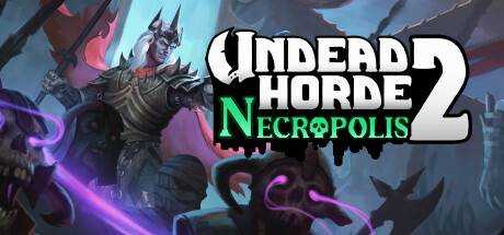 不死军团2:墓地 Undead Horde 2: Necropolis v1.0.5 官方中文 GOG安装版【434M】