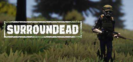 死亡环绕 SurrounDead V1.4.1 英文版 解压即撸【1.1G】