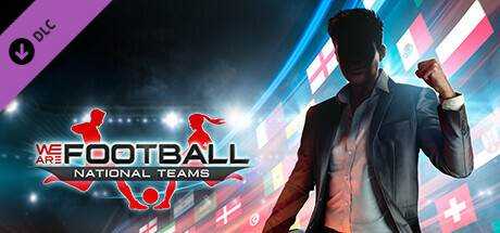 我们是足球队 WE ARE FOOTBALL – National Teams V1.21+DLC官方中文 【4.1G】