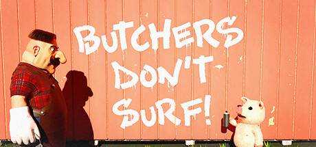 刽子手不冲浪! Butchers Don’t Surf! 官方中文 ISO安装版【5.37G】