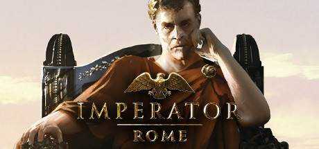 大将军：罗马 Imperator: Rome Build.11175940+DLC 官方中文学习版 【2.74G】