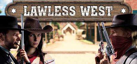 不法西部 Lawless West Build.11198195 官方中文【519M】