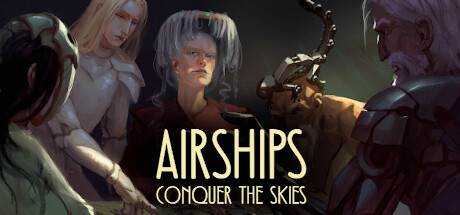 飞船：征服天空 Airships: Conquer the Skies V1.1.7.2 最新官方中文 GOG安装版【450M】