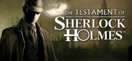 福尔摩斯的遗嘱 The Testament of Sherlock Holmes 汉化中文STEAM版【6.37G】