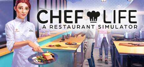 厨师生活:餐厅模拟器 Chef Life: A Restaurant Simulator Build.10849710 官方中文【2.68G】