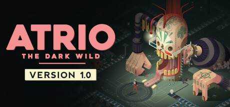 阿特里奥：黑暗的荒野 Atrio: The Dark Wild v1.0.36s 官方中文 解压即撸【266M】