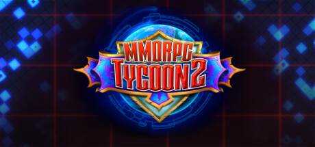 MMORPG大亨2 MMORPG Tycoon 2 V0.19.106 最新官方中文学习版 解压即撸【236M】