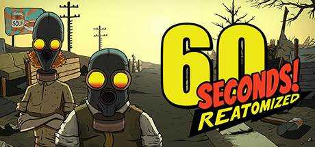 60秒！重制版 60 Seconds! Reatomized v1.1.5.32 官方中文 解压即撸【539M】