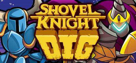 铲子骑士:挖掘 Shovel Knight Dig Fate And Fortune 最新官方中文学习版 解压即撸【246M】