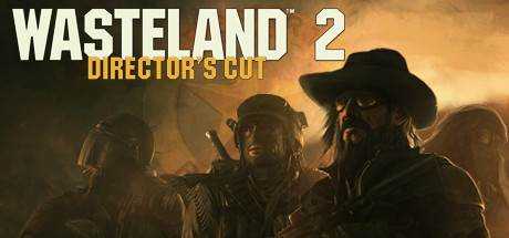 废土2:导演剪辑版 Wasteland 2: Director’s Cut Digital Deluxe Edition.v2.3.0.5a +汉化补丁 GOG安装版【10.06G】