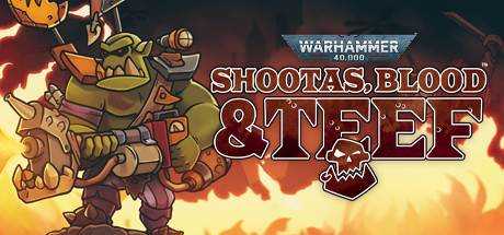 战锤40K Warhammer 40,000: Shootas, Blood & Teef Build.10095679 官方中文 解压即撸