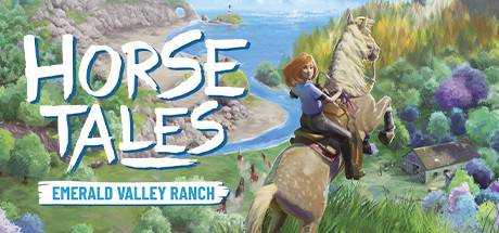 马的故事:翡翠谷牧场 Horse Tales: Emerald Valley Ranch V1.1.3+DLC 官方中文