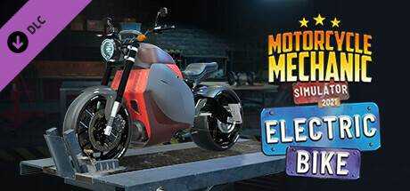 摩托车技工模拟器2021 Motorcycle Mechanic Simulator 2021 – Electric Bike 最新官方中文 ISO安装版