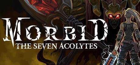 病态:七侍者 Morbid: The Seven Acolytes V1.0.0.5官方中文 解压即撸