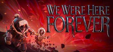 我们永远在这里 We Were Here Forever V1.0.29 官方中文 整合在线补丁【8.69G】