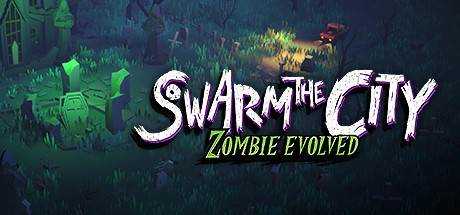 死亡围城 Swarm the City Zombie Evolved 最新中文学习版 单机游戏 游戏下载 解压即撸