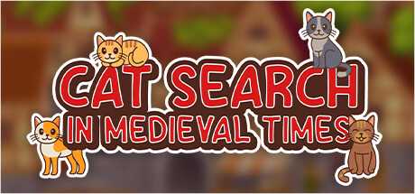 中世纪的寻猫之旅 Cat Search in Medieval Times Build.13467748 官方中文【140M】