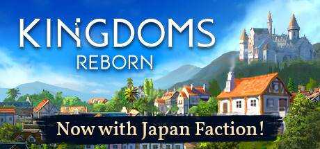 王国重生 Kingdoms Reborn v0.214 官方中文 解压即撸【3.1G】