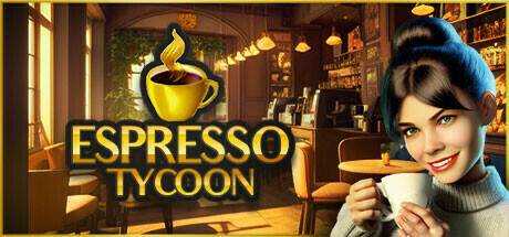 浓缩咖啡大亨 Espresso Tycoon v20240412 官方中文【2.5G】