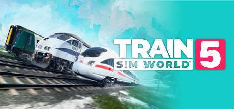 模拟火车世界5 Train Sim World 5 Build.15665692 官方中文 便携版 磁力/种子【290G】