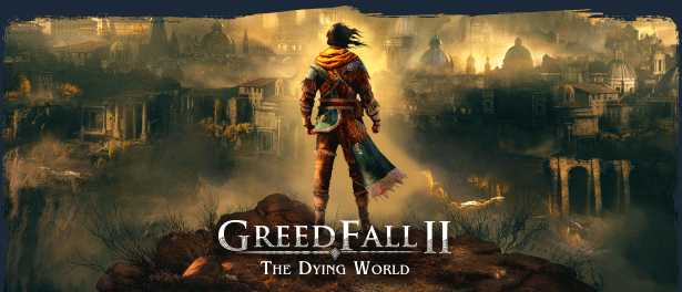 贪婪之秋 2：垂死世界 GreedFall II: The Dying World v0.1.1 官方中文 便携版 磁力/种子【27G】